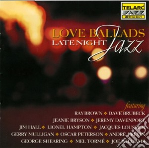 Love Ballads: Late Night Jazz / Various cd musicale di Artisti Vari
