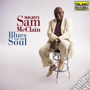 Mighty Sam Mcclain - Blues For The Soul cd musicale di McCLAIN MIGHTY SAM