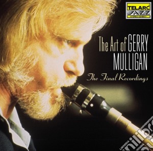 Gerry Mulligan - The Final Recordings cd musicale di Gerry Mulligan