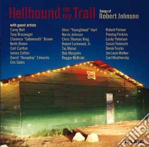 Robert Johnson - Hellhound On My Trail cd musicale di Robert Johnson