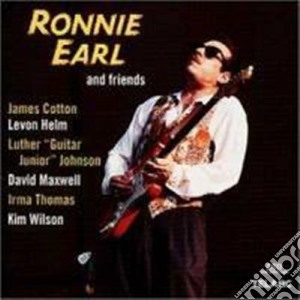 Ronnie Earl - Ronnie Earl And Friends cd musicale di Ronnie Earl