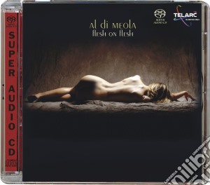 Flesh on flesh [sacd] cd musicale di Al di meola