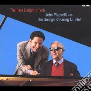 John Pizzarelli / The George Shearing Quintet - The Rare Delight Of You cd musicale di John Pizzarelli