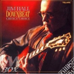 Jim Hall - Downbeat - Critics' Choice cd musicale di Jim Hall