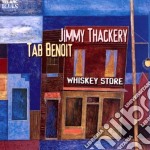 Jimmy Thackery / Benoit Tab - Whiskey Store