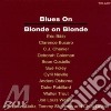 Blonde On Blonde - Blues On cd