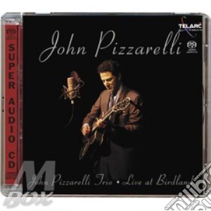 Live at birdland [sacd] cd musicale di PIZZARELLI JOHN TRIO