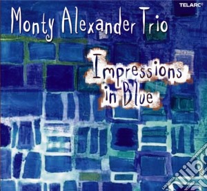 Monty Alexander Trio - Impressions In Blue cd musicale di MONTY ALEXANDER TRIO