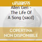 Allen Geri - The Life Of A Song (sacd) cd