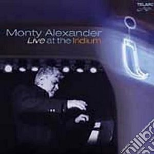 Monty Alexander - Live At The Iridium cd musicale di Monty Alexander