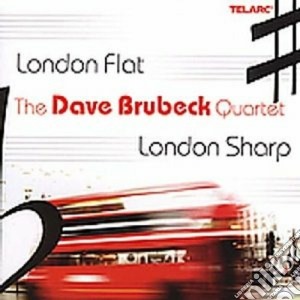 Dave Brubeck - London Flat London Sharp cd musicale di DAVE BRUBECK QUARTET