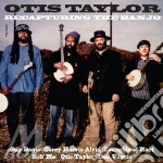 Otis Taylor - Recapturing The Banjo cd
