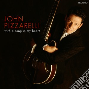 John Pizzarelli - With A Song In My Heart cd musicale di John Pizzarelli