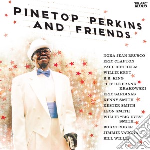 Pinetop Perkins - Pinetop Perkins & Friends cd musicale di Pinetop Perkins