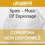 Spies - Music Of Espionage cd