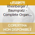 Rheinberger / Baumgratz - Complete Organ Music 7 cd