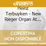 Heinz Terbuyken - New Rieger Organ At St Lambertus Dusseldorf cd