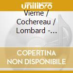 Vierne / Cochereau / Lombard - Franzosische Kathedralmusik cd musicale di Vierne / Cochereau / Lombard