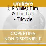 (LP Vinile) Flim & The Bb's - Tricycle vinile