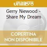 Gerry Niewood - Share My Dream cd