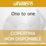 Ono to one cd musicale di Drummond Mays