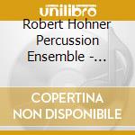 Robert Hohner Percussion Ensemble - Different Strokes cd