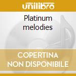 Platinum melodies cd musicale di Rotella Thom