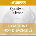 Quality of silence cd