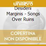 Desiderii Marginis - Songs Over Ruins cd