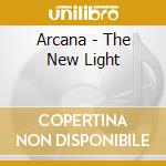 Arcana - The New Light cd