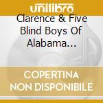 Clarence & Five Blind Boys Of Alabama Fountain - I'M Not That Way Anymore cd