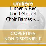 Luther & Red Budd Gospel Choir Barnes - Invitation cd musicale di Luther & Red Budd Gospel Choir Barnes