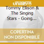 Tommy Ellison & The Singing Stars - Going To See My Friend