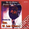 Rev W Leo Daniels - We Are Getting Careless With Our Love cd
