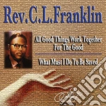 Rev Cl Franklin - All Good Things Work Together For The Good / What cd