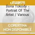 Ilona Tokody - Portrait Of The Artist / Various cd