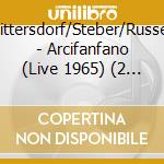 Dittersdorf/Steber/Russell - Arcifanfano (Live 1965) (2 Cd) cd musicale di Dittersdorf/Steber/Russell
