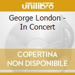 George London - In Concert cd