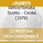 Refice/Renata Scotto - Cecilia (1976) cd musicale di Refice/Renata Scotto