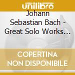 Johann Sebastian Bach - Great Solo Works Vol.2 cd