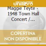 Maggie Teyte - 1948 Town Hall Concert / Various cd musicale di Various/Maggie Teyte