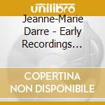 Jeanne-Marie Darre - Early Recordings (Historic) (2 Cd) / Various cd musicale di Various/Jeanne