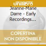 Jeanne-Marie Darre - Early Recordings (Historic) (2 Cd) / Various cd