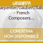 Charpentier/Gaubert/Rabau - French Composers Conduct