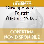 Giuseppe Verdi - Falstaff (Historic 1932 Recording) (2 Cd) cd