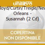 Floyd/Curtin/Treigle/New Orleans - Susannah (2 Cd) cd