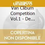 Van Cliburn Competition Vol.1 - De Groote / Various cd