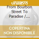 From Bourbon Street To Paradise / Various cd musicale di Various