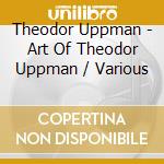 Theodor Uppman - Art Of Theodor Uppman / Various