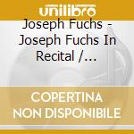 Joseph Fuchs - Joseph Fuchs In Recital / Various cd